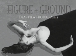 Figure + Ground: Deaf View Photography