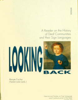 Looking back: A reader on the history of deaf communities and their sign languages