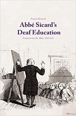 Abbe Sicard's Deaf Education; Empowering the Mute, 1785-1820