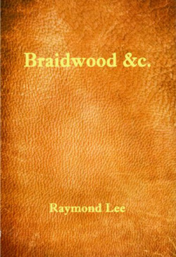 Braidwood &c.