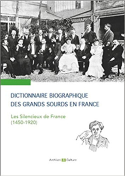 Dictionnaire biographique des grands sourds en France