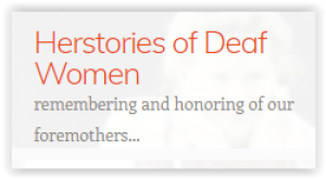 Herstories of Deaf Women
